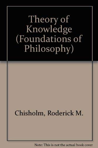 9780139141683: Theory of Knowledge (Foundations of Philosophy)