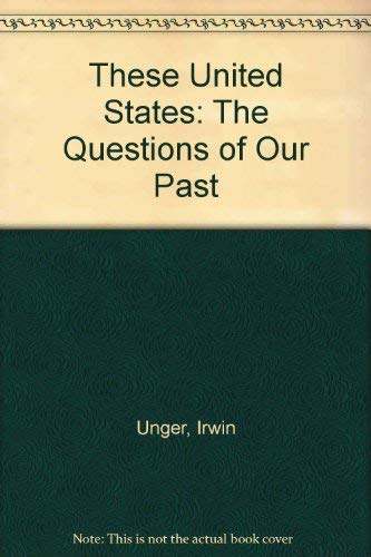 Beispielbild fr These United States: The Questions of Our Past zum Verkauf von HPB-Red