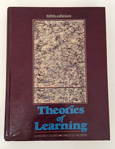 Theories of Learning (5th Edition) (9780139144325) by Bower, Gordon H.; Hilgard, Ernest R.