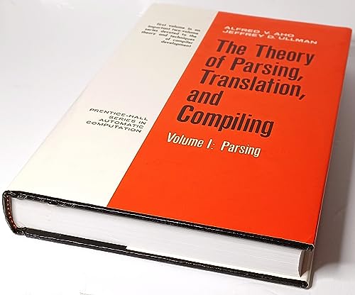 Beispielbild fr The Theory of Parsing, Translation, and Compiling (Volume I: Parsing) zum Verkauf von HPB-Red