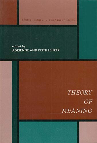 Imagen de archivo de Theory of Meaning (Central Issues in Philosophy Series) a la venta por HPB-Red