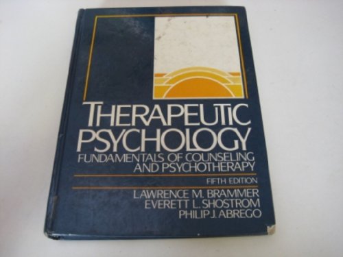 Imagen de archivo de Therapeutic Psychology: Fundamentals of Counseling and Psychotherapy a la venta por SecondSale