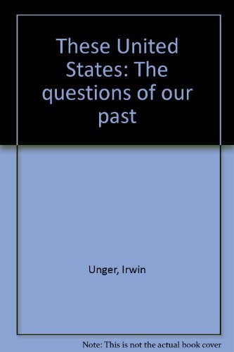 Beispielbild fr These United States: The questions of our past zum Verkauf von HPB-Red