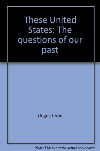 Stock image for These United States: The questions of our past for sale by HPB-Red