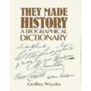 Beispielbild fr They Made History : A Biographical Dictionary zum Verkauf von Better World Books
