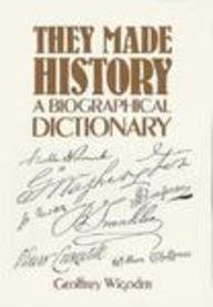 Stock image for They Made History : A Biographical Dictionary for sale by Better World Books