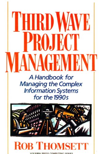 Beispielbild fr Third Wave Project Management: A Handbook for Managing the Complex Information System for the 1990's zum Verkauf von Ammareal