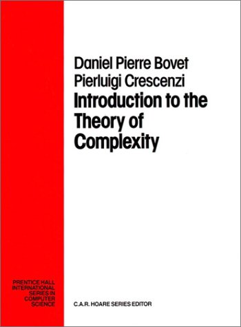 Introduction to the Theory of Complexity (Prentice Hall International Series in Computer Science) (9780139153808) by Bovet, Daniel P.; Crescenzi, Pierluigi