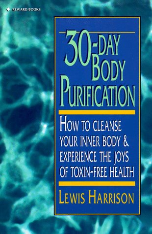 9780139173035: 30 Day Body Purification: How to Cleanse Your Inner Body and Experience the Joys of Toxin-Free Health