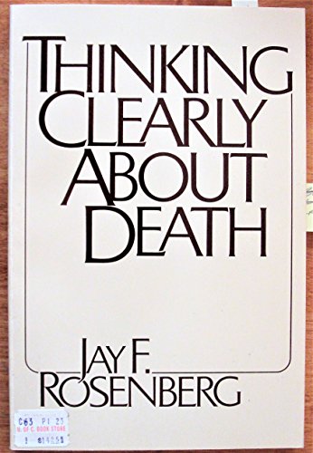 Stock image for Thinking Clearly about Death for sale by ThriftBooks-Atlanta