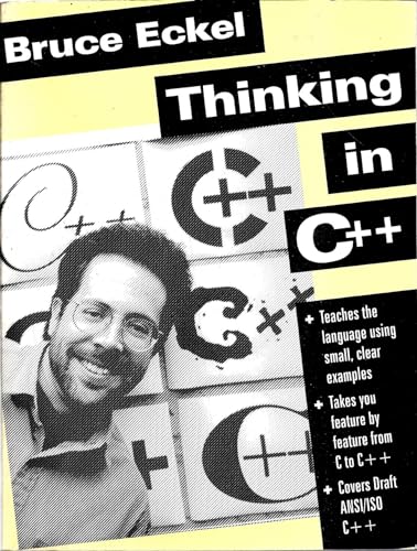 Beispielbild fr Thinking In C++: Teaches The Language Using Small, Clear Examples: Takes You Feature From C To C++: Covers Draft Ansi/Iso C++ zum Verkauf von a2zbooks