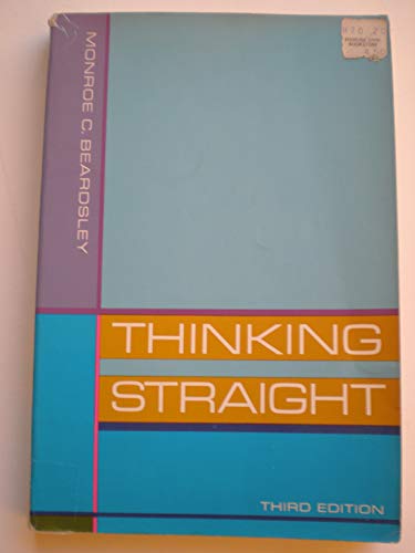 Beispielbild fr Thinking straight;: Principles of reasoning for readers and writers zum Verkauf von ThriftBooks-Dallas