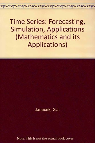 9780139184598: Time Series: Forecasting, Simulation, Applications