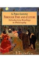 Stock image for Through Time and Culture: Introductory Readings in Philosophy for sale by ThriftBooks-Atlanta
