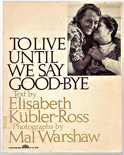 Stock image for To Live Until We Say Goodbye for sale by WorldofBooks