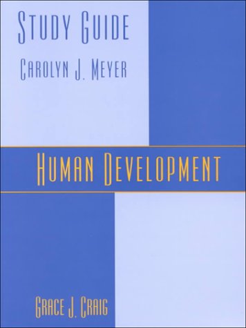 Human Development: Study Guide (9780139238307) by Craig, Grace J.; Carolyn J. Meyer