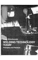 Stock image for Welding Technology Today: Principles and Practices for sale by HPB-Red