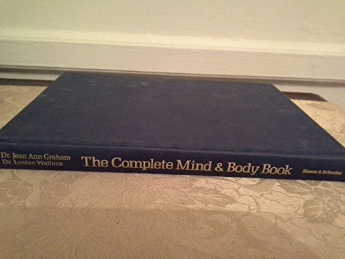 Complete Mind and Body Book: Total Bodycare (9780139249112) by Graham, Jean Ann