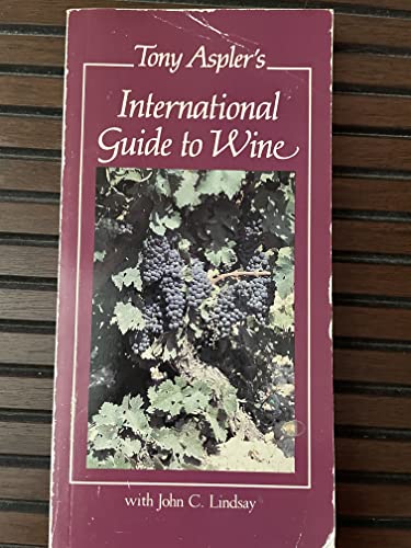 Stock image for Tony Aspler's International Guide to Wine for sale by Bay Used Books