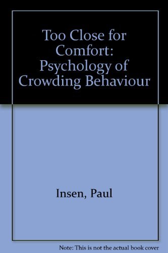 Beispielbild fr Too Close for Comfort : The Psychology of Crowding zum Verkauf von Better World Books