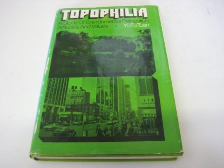 9780139252303: Topophilia: Study of Environmental Perception, Attitudes and Values