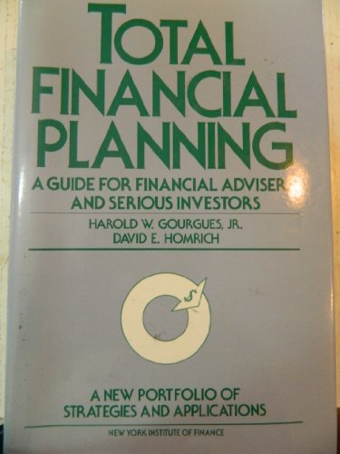Beispielbild fr Total Financial Planning: A Guide for Financial Advisers and Serious Investors zum Verkauf von HPB-Red