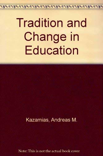 Stock image for TRADITION & CHANGE IN EDUCATION for sale by Neil Shillington: Bookdealer/Booksearch