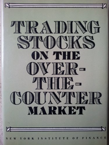 Stock image for Trading Stocks on the Over-The-Counter Market for sale by Wonder Book