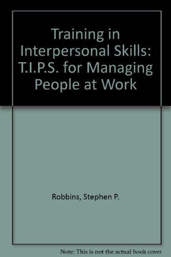 Stock image for Training in Interpersonal Skills: Tips for Managing People at Work for sale by ThriftBooks-Atlanta