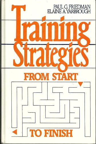 Training Strategies from Start to Finish - Friedman, Paul G.