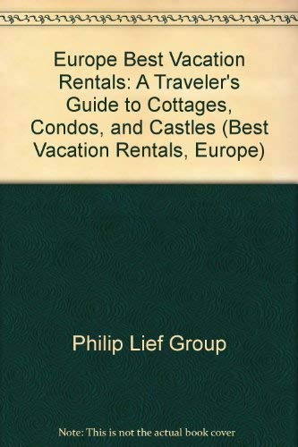 Beispielbild fr Best Vacation Rentals: Europe : A Traveler's Guide to Cottages, Condos, and Castles zum Verkauf von Robinson Street Books, IOBA