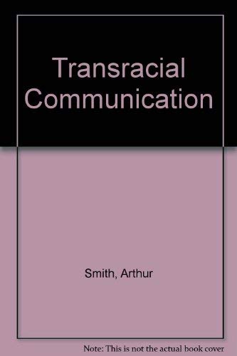 Transracial Communication (Prentice-Hall Personal Computing Series) (9780139295058) by Asante, Molefi K.