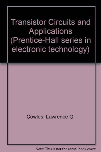 Imagen de archivo de Transistor circuits and applications (Prentice-Hall series in electronic technology) a la venta por ThriftBooks-Atlanta