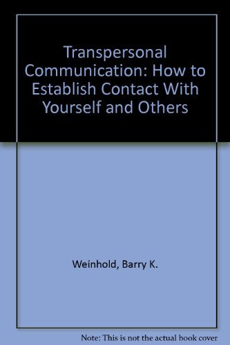 Beispielbild fr Transpersonal Communication: How to Establish Contact With Yourself and Others zum Verkauf von Anybook.com