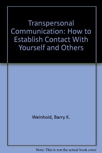 9780139303883: Transpersonal Communication: How to Establish Contact With Yourself and Other...