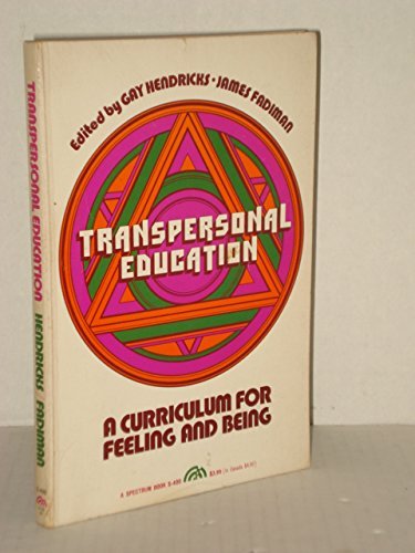 Stock image for Transpersonal Education: A Curriculum for Feeling and Being for sale by ThriftBooks-Atlanta