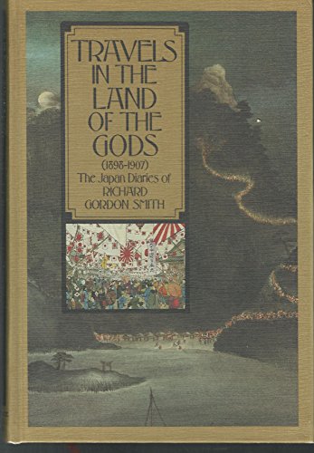 9780139305122: Travels in the Land of the Gods: The Japan Diaries of Richard Gordon Smith