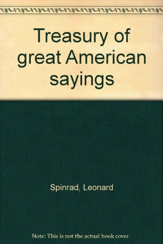 Treasury of great American sayings (9780139305603) by Spinrad, Leonard
