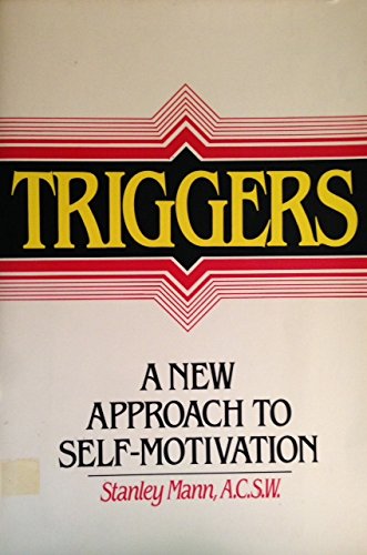 Stock image for Triggers : A New Approach to Self-Motivation for sale by Better World Books: West