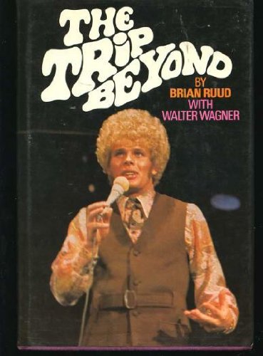 The Trip Beyond, (9780139309588) by Brian Ruud; Walter Wagner