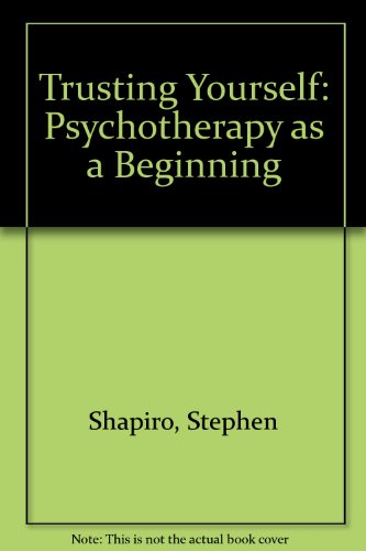 Beispielbild fr Trusting Yourself: Psychotherapy as a Beginning (A Spectrum Book: S-365) zum Verkauf von Wonder Book