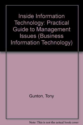 Beispielbild fr Inside Information Technology: Practical Guide to Management Issues (Business Information Technology S.) zum Verkauf von Cambridge Rare Books