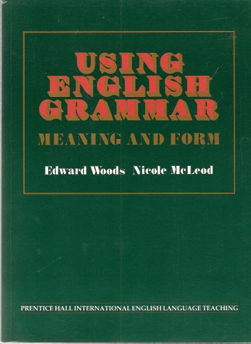 Beispielbild fr Using English Grammar: Meaning and Form : Edition With Answer Key zum Verkauf von Ammareal