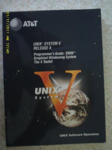 9780139318665: Unix System V, Release 4: Programmer's Guide, Xwin Graphical Windowing System, the X Toolkit