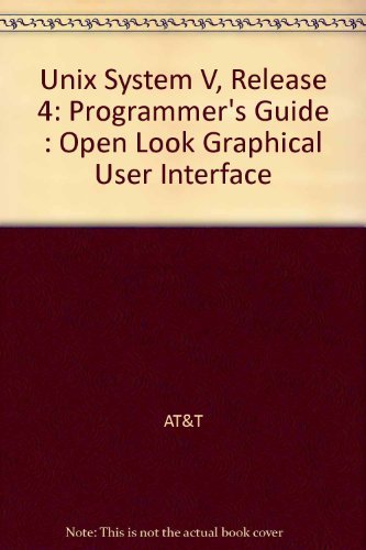Stock image for Unix System V Release 4: Programmers Guide : Open Look Graphical User Interface for sale by Mispah books