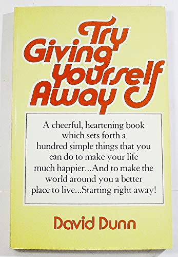 Stock image for Try Giving Yourself Away: A Tonic for These Troubled Times for sale by Reliant Bookstore