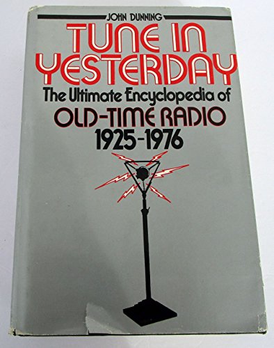 Stock image for Tune in Yesterday: The Ultimate Encyclopedia of Old-Time Radio, 1925-1976 for sale by WorldofBooks