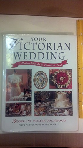 Beispielbild fr Your Victorian Wedding : A Modern Guide for the Romantic Bride zum Verkauf von Better World Books