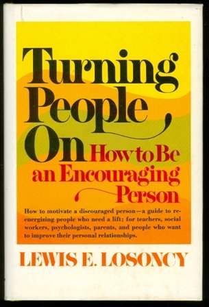 Stock image for Turning People On : How to Be an Encouraging Person for sale by Better World Books