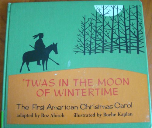 Stock image for 'Twas in the moon of wintertime: The first American Christmas carol for sale by ThriftBooks-Atlanta